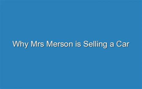 What Makes Mrs. Merson's Car Special?